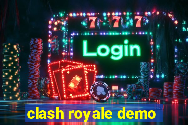 clash royale demo